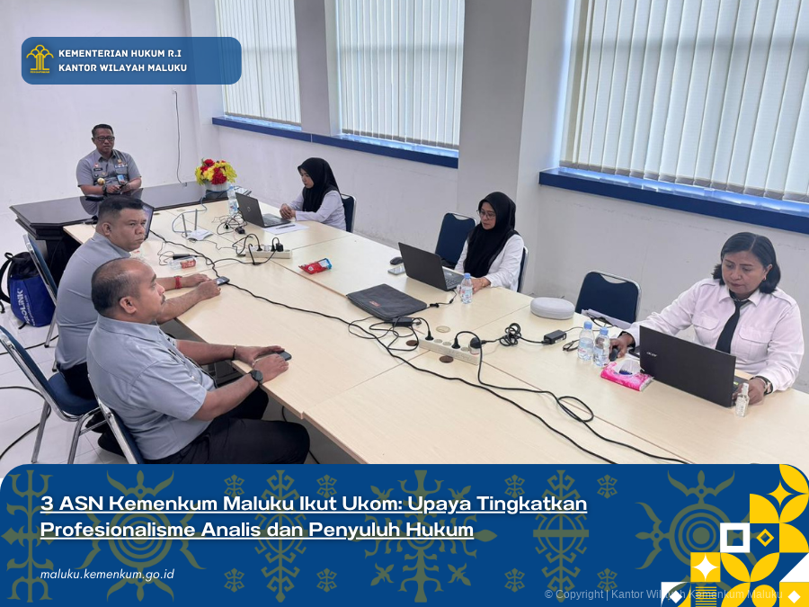 3_ASN_Kemenkum_Maluku_Ikut_Ukom_Upaya_Tingkatkan_Profesionalisme_Analis_dan_Penyuluh_Hukum.png