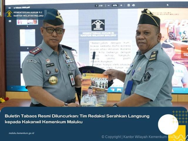 BULETIN TABAOS RESMI DILUNCURKAN: TIM REDAKSI SERAHKAN LANGSUNG KEPADA KAKANWIL KEMENKUM MALUKU