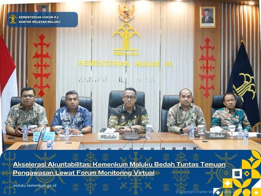 AKSELERASI AKUNTABILITAS: KEMENKUM MALUKU BEDAH TUNTAS TEMUAN PENGAWASAN LEWAT FORUM MONITORING VIRTUAL