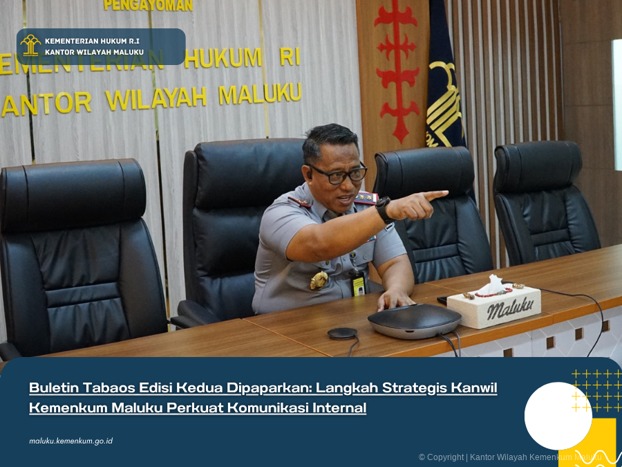 Buletin_Tabaos_Edisi_Kedua_Dipaparkan_Langkah_Strategis_Kanwil_Kemenkum_Maluku_Perkuat_Komunikasi_Internal.png