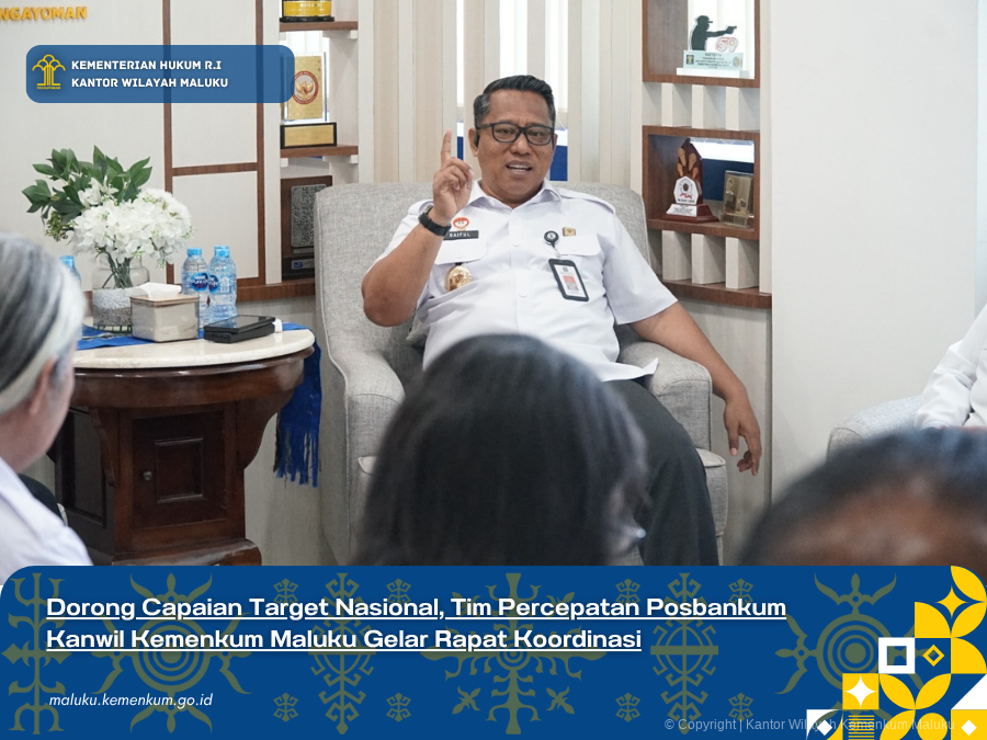 DORONG_CAPAIAN_TARGET_NASIONAL_TIM_PERCEPATAN_POSBANKUM_KANWIL_KEMENKUM_MALUKU_GELAR_RAPAT_KOORDINASI.png