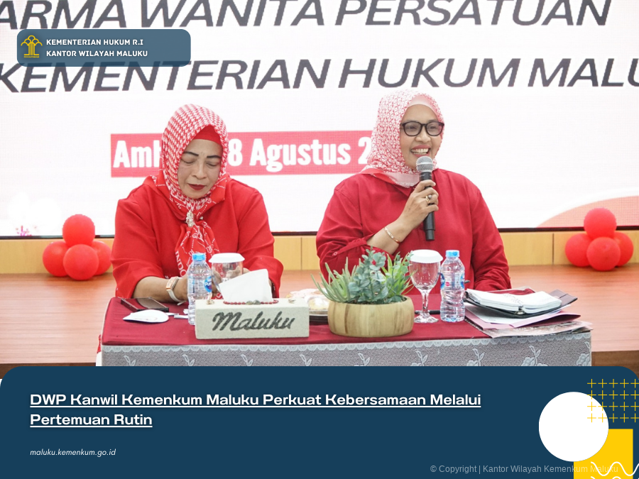 DWP KANWIL KEMENKUM MALUKU PERKUAT KEBERSAMAAN MELALUI PERTEMUAN RUTIN