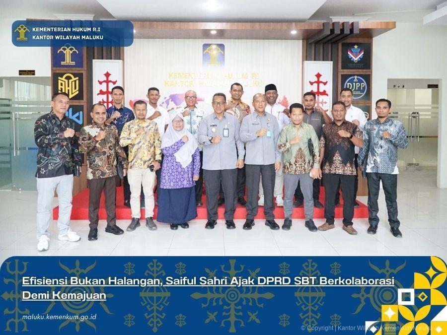 EFISIENSI BUKAN HALANGAN, SAIFUL SAHRI AJAK DPRD SBT BERKOLABORASI DEMI KEMAJUAN