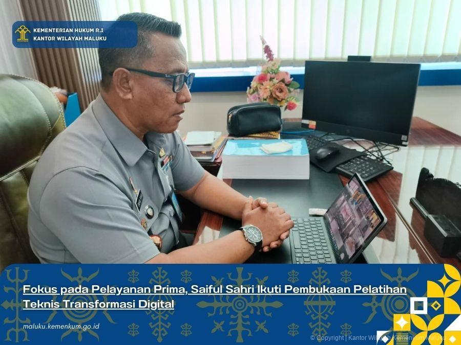 FOKUS PADA PELAYANAN PRIMA, SAIFUL SAHRI IKUTI PEMBUKAAN PELATIHAN TEKNIS TRANSFORMASI DIGITAL	