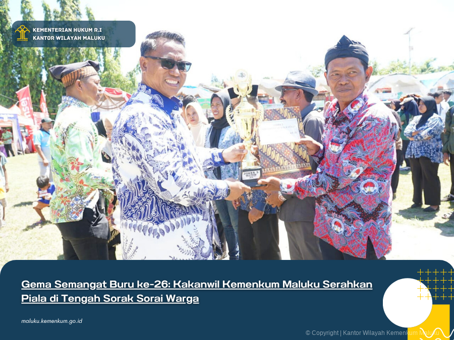 Gema_Semangat_Buru_ke-26_Kakanwil_Kemenkum_Maluku_Serahkan_Piala_di_Tengah_Sorak_Sorai_Warga.png