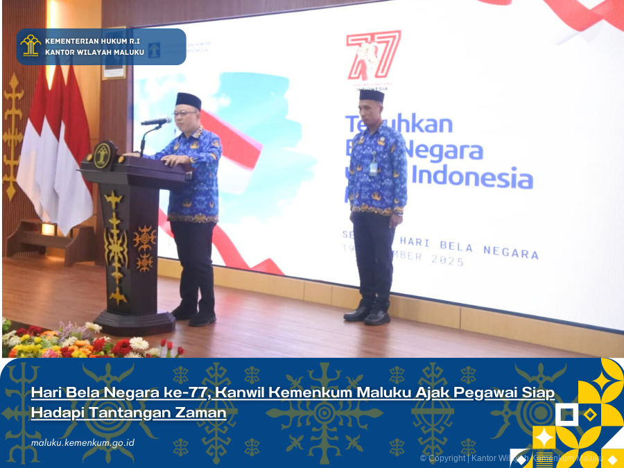 Hari_Bela_Negara_ke-77_Kanwil_Kemenkum_Maluku_Ajak_Pegawai_Siap_Hadapi_Tantangan_Zaman.png