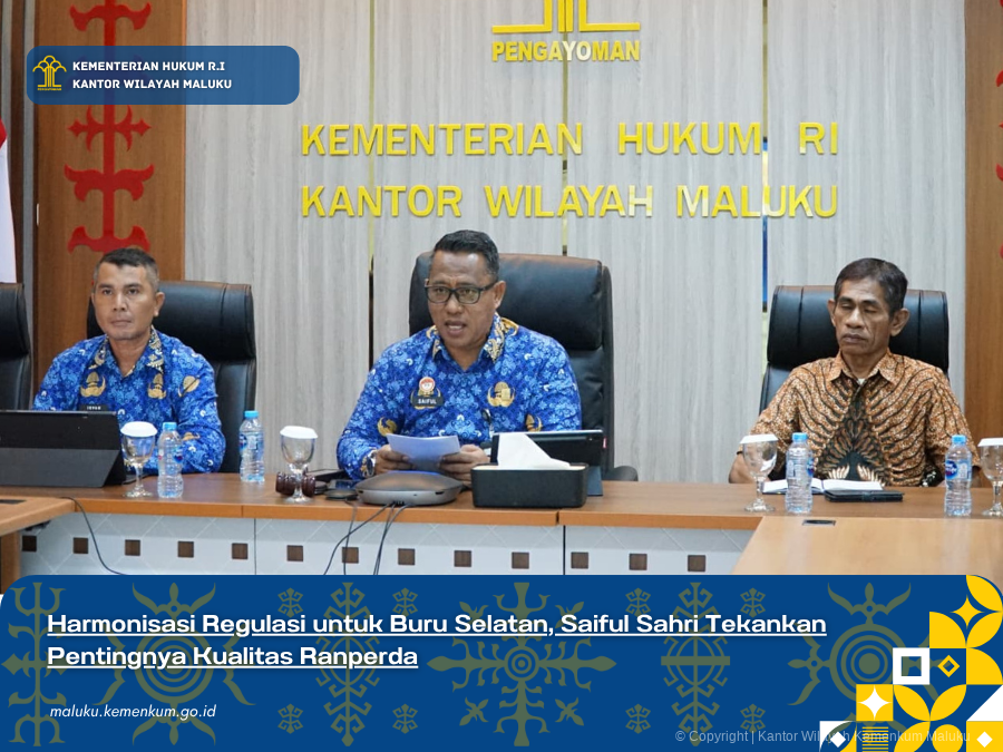 Harmonisasi_Regulasi_untuk_Buru_Selatan_Saiful_Sahri_Tekankan_Pentingnya_Kualitas_Ranperda.png
