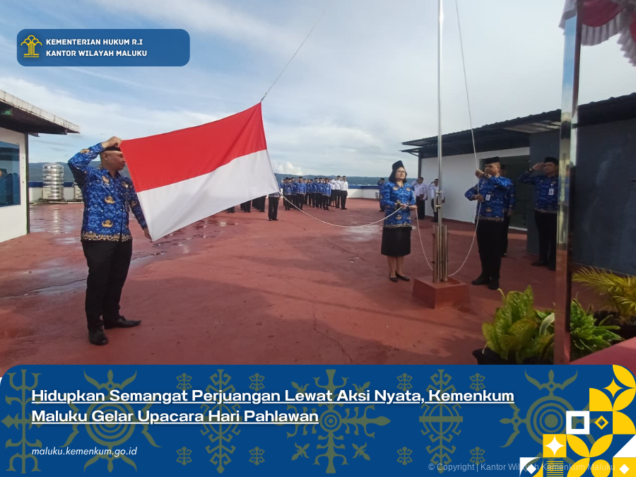 Hidupkan_Semangat_Perjuangan_Lewat_Aksi_Nyata_Kemenkum_Maluku_Gelar_Upacara_Hari_Pahlawan.png