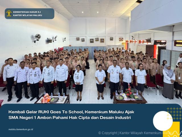 KEMBALI GELAR RUKI GOES TO SCHOOL, KEMENKUM MALUKU AJAK SMA NEGERI 1 AMBON PAHAMI HAK CIPTA DAN DESAIN INDUSTRI