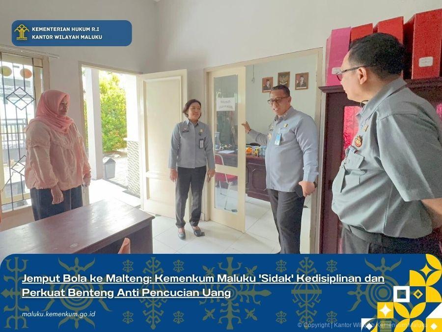 Jemput_Bola_ke_Malteng_Kemenkum_Maluku_Sidak_Kedisiplinan_dan_Perkuat_Benteng_Anti_Pencucian_Uang.jpg