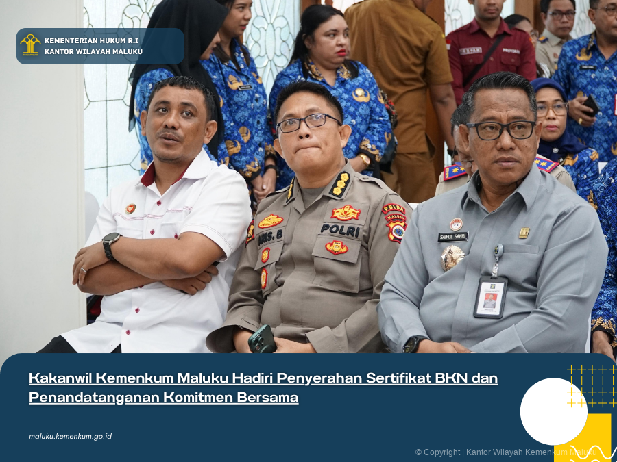 KAKANWIL_KEMENKUM_MALUKU_HADIRI_PENYERAHAN_SERTIFIKAT_BKN_DAN_PENANDATANGANAN_KOMITMEN_BERSAMA.png