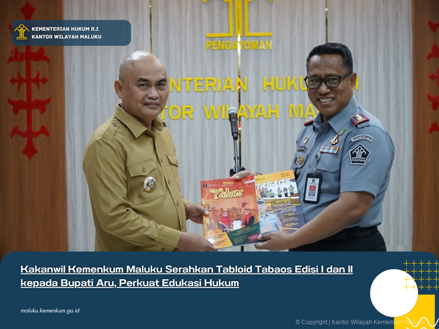KAKANWIL_KEMENKUM_MALUKU_SERAHKAN_TABLOID_TABAOS_EDISI_I_DAN_II_KEPADA_BUPATI_ARU_PERKUAT_EDUKASI_HUKUM.png