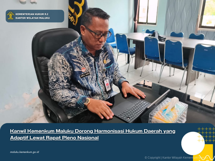 KANWIL_KEMENKUM_MALUKU_DORONG_HARMONISASI_HUKUM_DAERAH_YANG_ADAPTIF_LEWAT_RAPAT_PLENO_NASIONAL.png