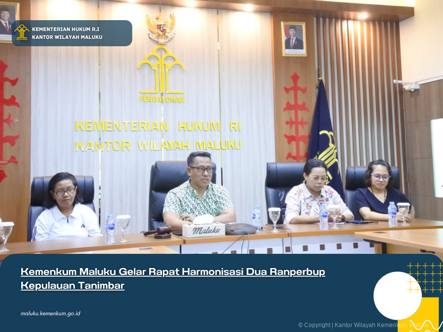 KEMENKUM_MALUKU_GELAR_RAPAT_HARMONISASI_DUA_RANPERBUP_KEPULAUAN_TANIMBAR.png