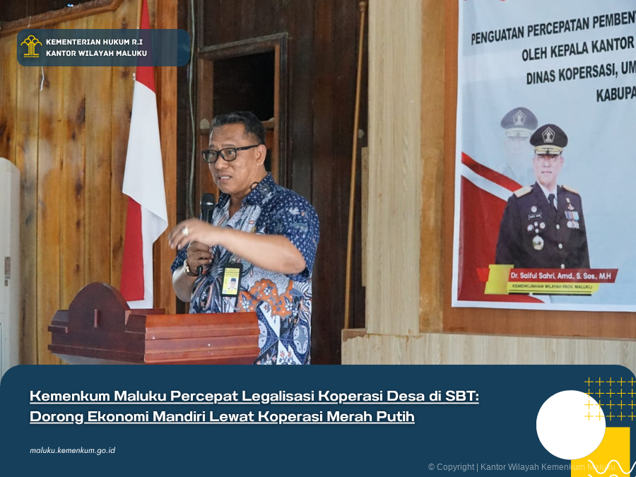 KEMENKUM_MALUKU_PERCEPAT_LEGALISASI_KOPERASI_DESA_DI_SBT_DORONG_EKONOMI_MANDIRI_LEWAT_KOPERASI_MERAH_PUTIH.png