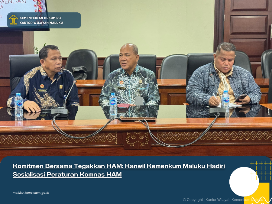 KOMITMEN_BERSAMA_TEGAKKAN_HAM_KANWIL_KEMENKUM_MALUKU_HADIRI_SOSIALISASI_PERATURAN_KOMNAS_HAM.png