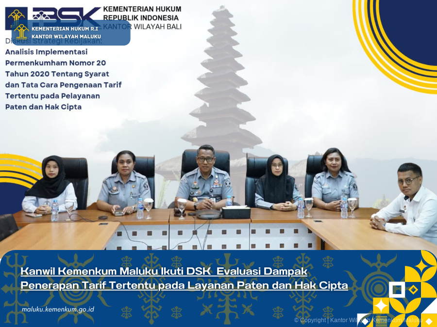 Kanwil_Kemenkum_Maluku_Ikuti_DSK_Evaluasi_Dampak_Penerapan_Tarif_Tertentu_pada_Layanan_Paten_dan_Hak_Cipta.png
