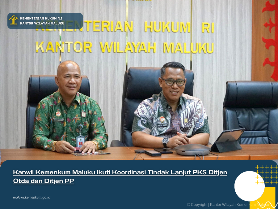 Kanwil_Kemenkum_Maluku_Ikuti_Koordinasi_Tindak_Lanjut_PKS_Ditjen_Otda_dan_Ditjen_PP.png