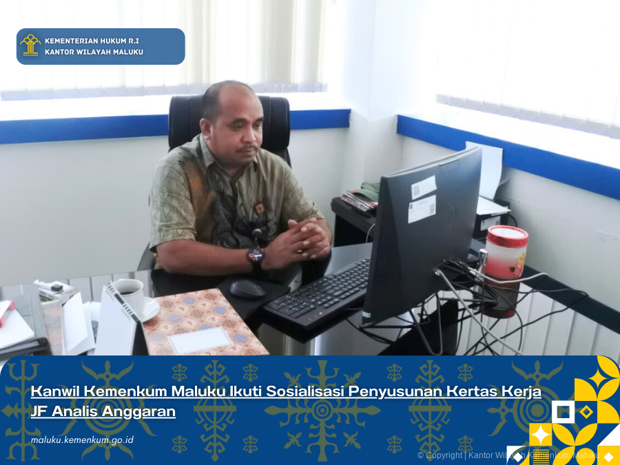 Kanwil_Kemenkum_Maluku_Ikuti_Sosialisasi_Penyusunan_Kertas_Kerja_JF_Analis_Anggaran.png