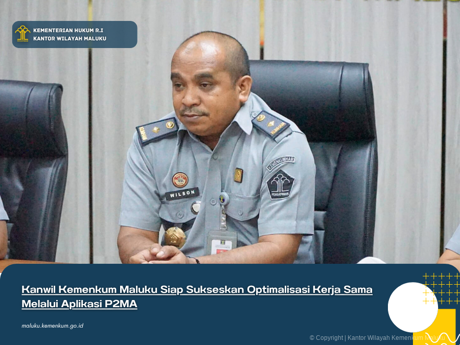 Kanwil_Kemenkum_Maluku_Siap_Sukseskan_Optimalisasi_Kerja_Sama_Melalui_Aplikasi_P2MA.png