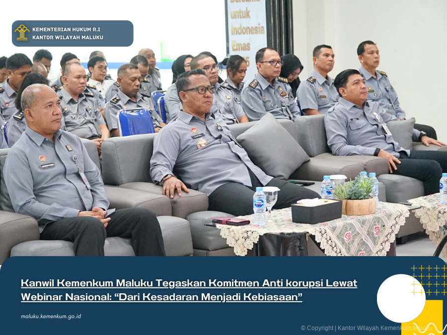 Kanwil_Kemenkum_Maluku_Tegaskan_Komitmen_Anti_korupsi_Lewat_Webinar_Nasional_Dari_Kesadaran_Menjadi_Kebiasaan.png