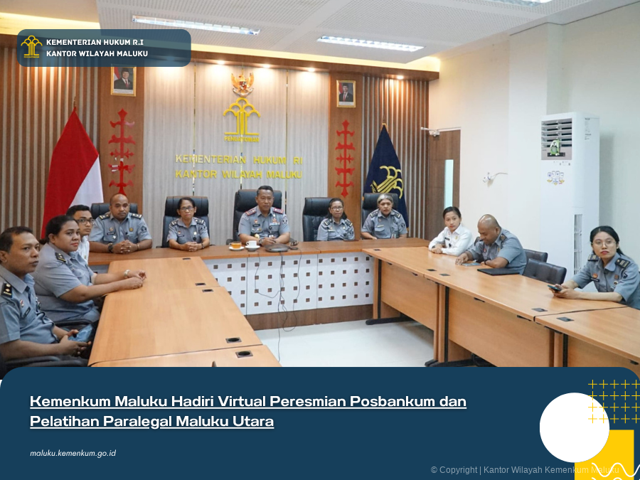 Kemenkum_Maluku_Hadiri_Virtual_Peresmian_Posbankum_dan_Pelatihan_Paralegal_Maluku_Utara.png