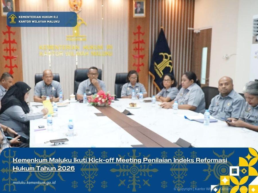 Kemenkum_Maluku_Ikuti_Kick-off_Meeting_Penilaian_Indeks_Reformasi_Hukum_Tahun_2026.jpg