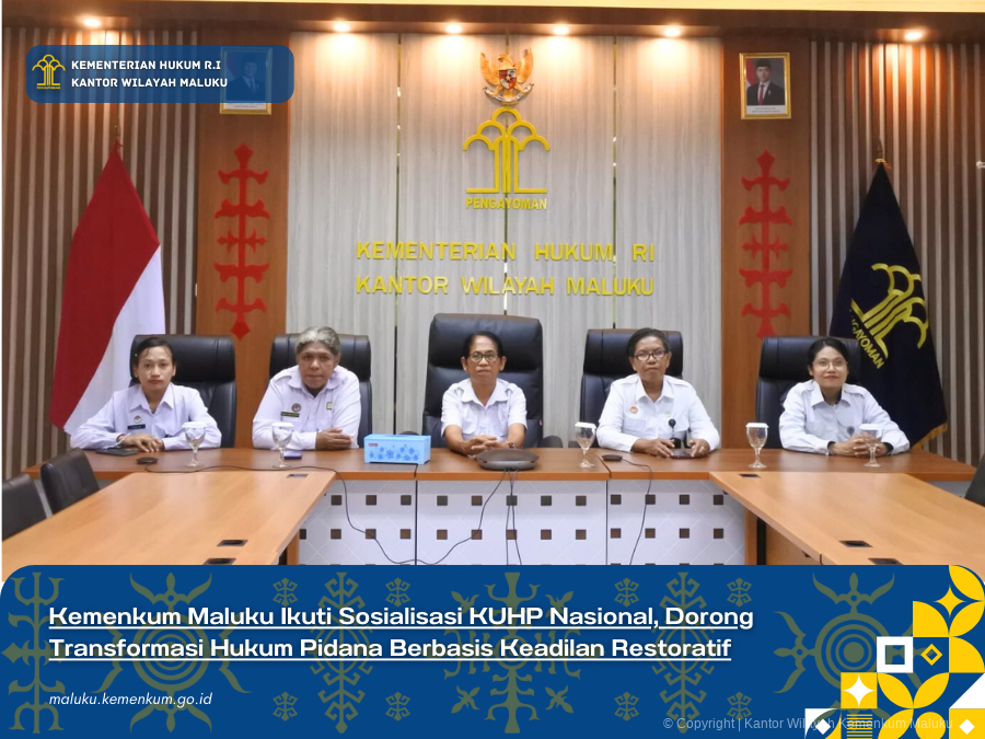 Kemenkum_Maluku_Ikuti_Sosialisasi_KUHP_Nasional_Dorong_Transformasi_Hukum_Pidana_Berbasis_Keadilan_Restoratif.png
