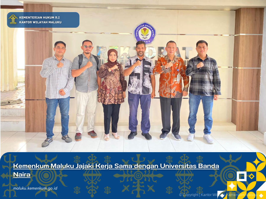 KEMENKUM MALUKU JAJAKI KERJA SAMA DENGAN UNIVERSITAS BANDA NAIRA