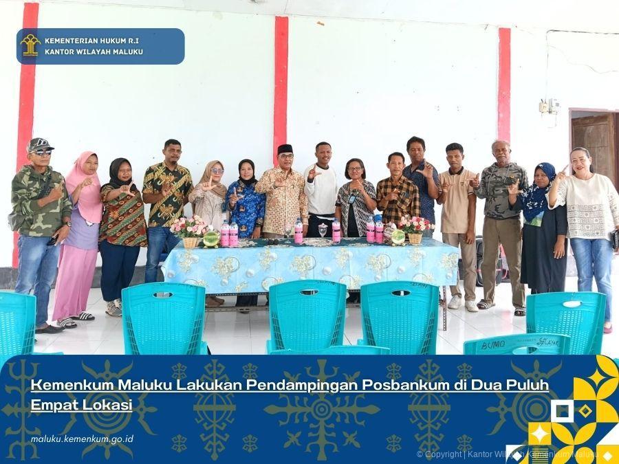 KEMENKUM MALUKU LAKUKAN PENDAMPINGAN POSBANKUM DI DUA PULUH EMPAT LOKASI