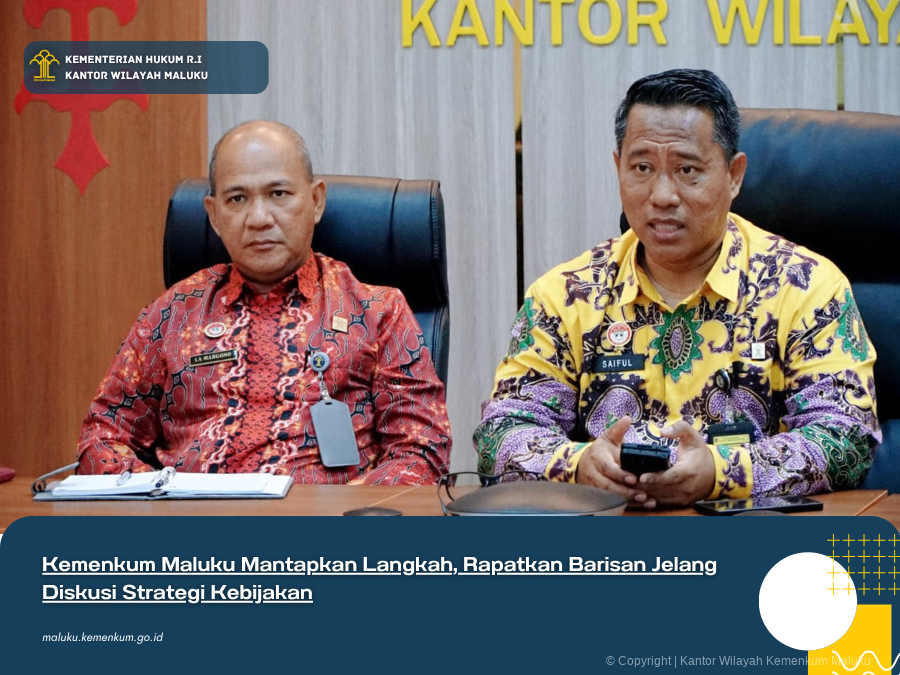 Kemenkum_Maluku_Mantapkan_Langkah_Rapatkan_Barisan_Jelang_Diskusi_Strategi_Kebijakan.png