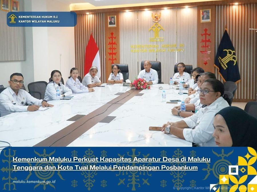 KEMENKUM MALUKU PERKUAT KAPASITAS APARATUR DESA DI MALUKU TENGGARA DAN KOTA TUAL MELALUI PENDAMPINGAN POSBANKUM