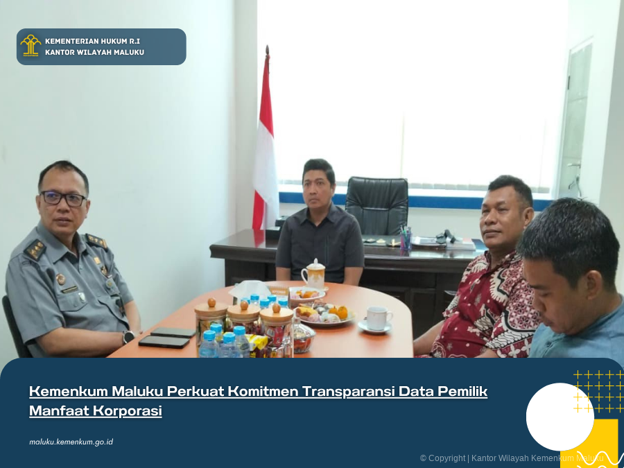 Kemenkum_Maluku_Perkuat_Komitmen_Transparansi_Data_Pemilik_Manfaat_Korporasi.png