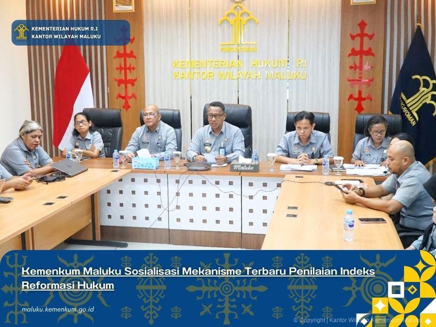 Kemenkum_Maluku_Sosialisasi_Mekanisme_Terbaru_Penilaian_Indeks_Reformasi_Hukum.jpg