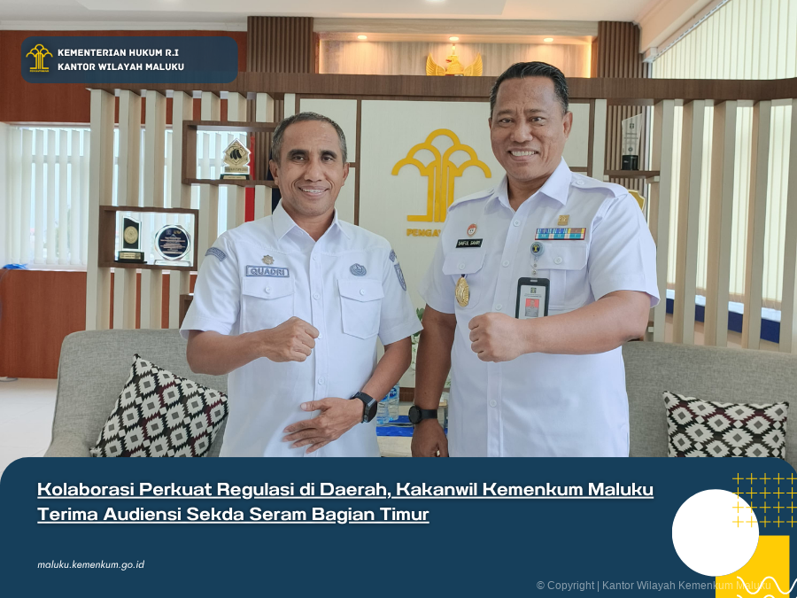 Kolaborasi_Perkuat_Regulasi_di_Daerah_Kakanwil_Kemenkum_Maluku_Terima_Audiensi_Sekda_Seram_Bagian_Timur.png