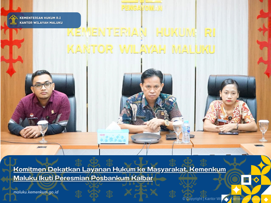 Komitmen_Dekatkan_Layanan_Hukum_ke_Masyarakat_Kemenkum_Maluku_Ikuti_Peresmian_Posbankum_Kalbar.png