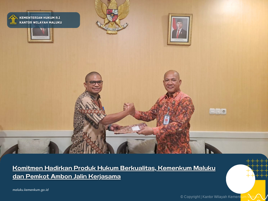 Komitmen_Hadirkan_Produk_Hukum_Berkualitas_Kemenkum_Maluku_dan_Pemkot_Ambon_Jalin_Kerjasama.png