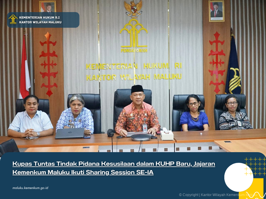 Kupas_Tuntas_Tindak_Pidana_Kesusilaan_dalam_KUHP_Baru_Jajaran_Kemenkum_Maluku_Ikuti_Sharing_Session_SE-IA.png