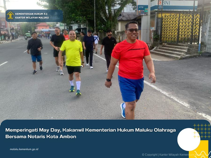 MEMPERINGATI MAY DAY, KAKANWIL KEMENTERIAN HUKUM MALUKU OLAHRAGA BERSAMA NOTARIS KOTA AMBON
