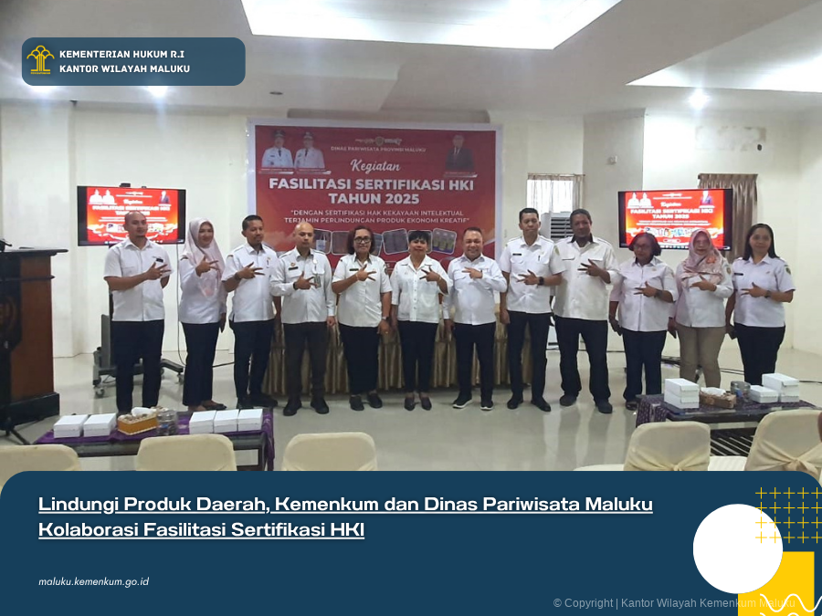 LINDUNGI_PRODUK_DAERAH_KEMENKUM_DAN_DINAS_PARIWISATA_MALUKU_KOLABORASI_FASILITASI_SERTIFIKASI_HKI.png