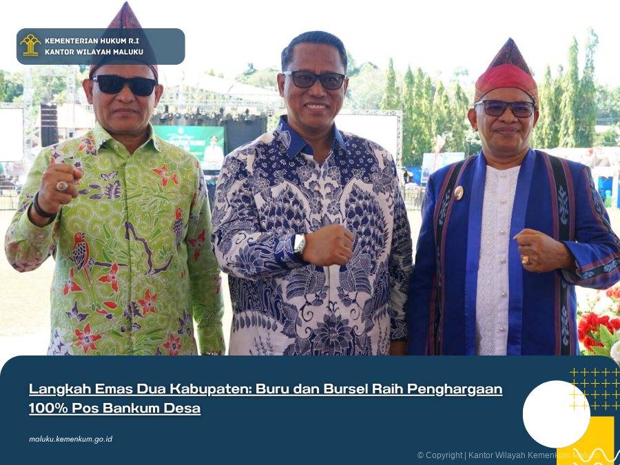 Langkah_Emas_Dua_Kabupaten_Buru_dan_Bursel_Raih_Penghargaan_100_Pos_Bankum_Desa.png