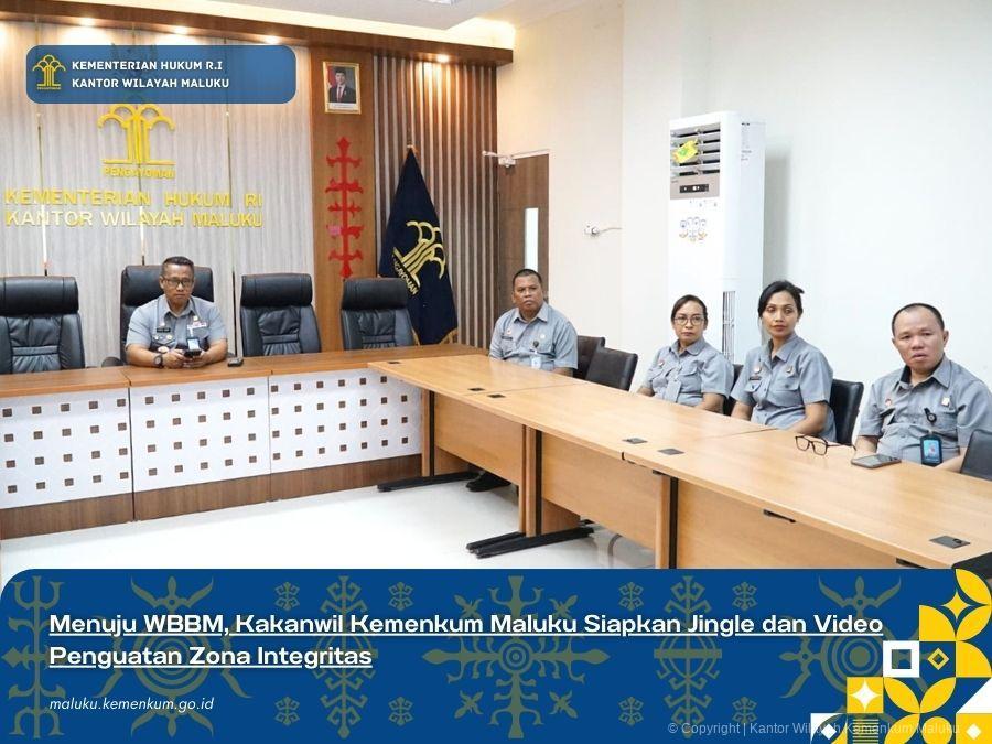 Menuju_WBBM_Kakanwil_Kemenkum_Maluku_Siapkan_Jingle_dan_Video_Penguatan_Zona_Integritas.jpg