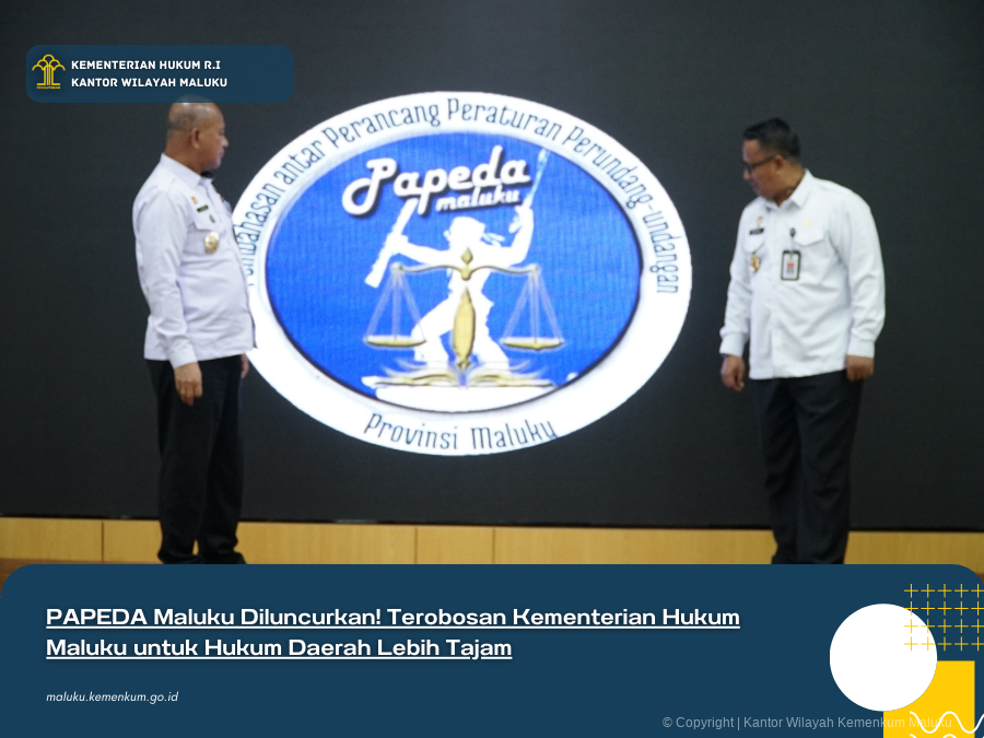 PAPEDA_Maluku_DiluncurkaTerobosan_Kementerian_Hukum_Maluku_untuk_Hukum_Daerah_Lebih_Tajam.png