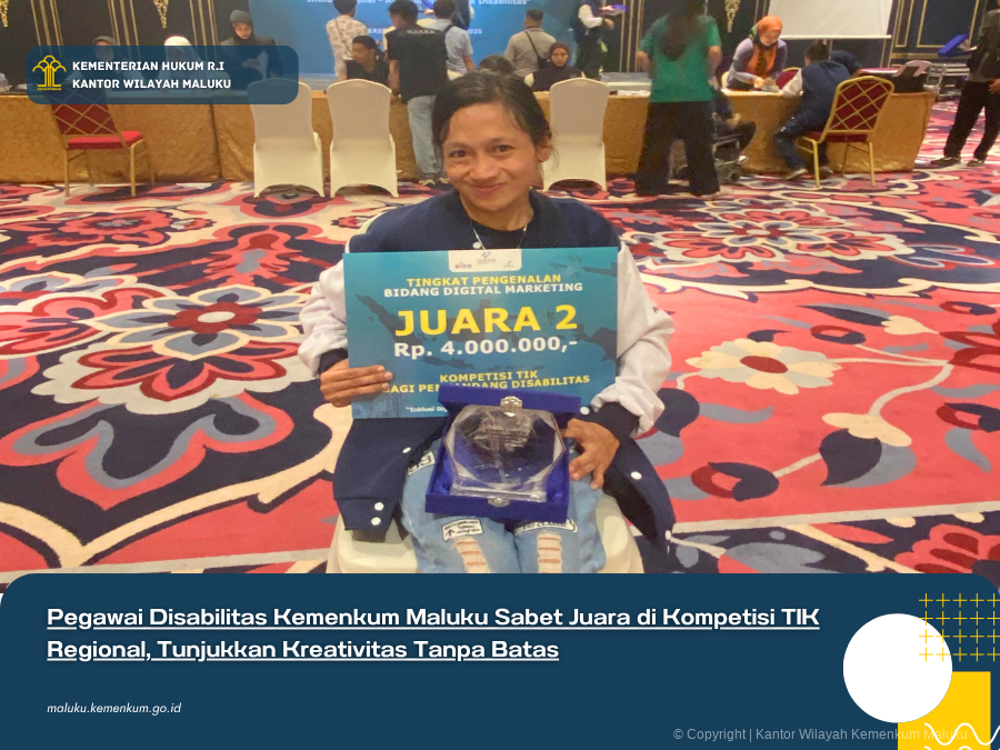 PEGAWAI_DISABILITAS_KEMENKUM_MALUKU_SABET_JUARA_DI_KOMPETISI_TIK_REGIONAL_TUNJUKKAN_KREATIVITAS_TANPA_BATAS.png