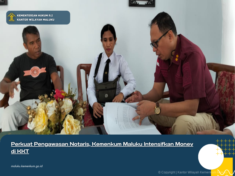 PERKUAT_PENGAWASAN_NOTARIS_KEMENKUM_MALUKU_INTENSIFKAN_MONEV_DI_KKT.png
