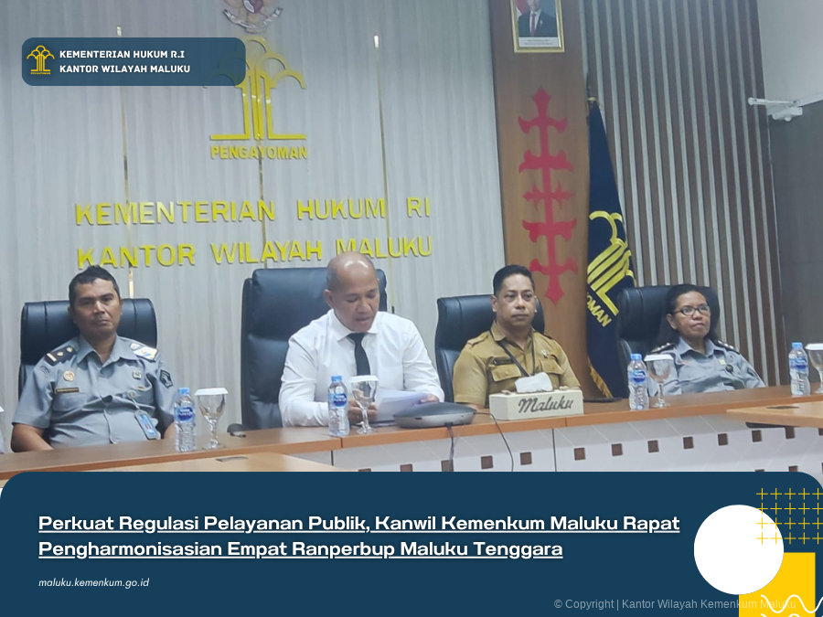PERKUAT_REGULASI_PELAYANAN_PUBLIK_KANWIL_KEMENKUM_MALUKU_RAPAT_PENGHARMONISASIAN_EMPAT_RANPERBUP_MALUKU_TENGGARA.png