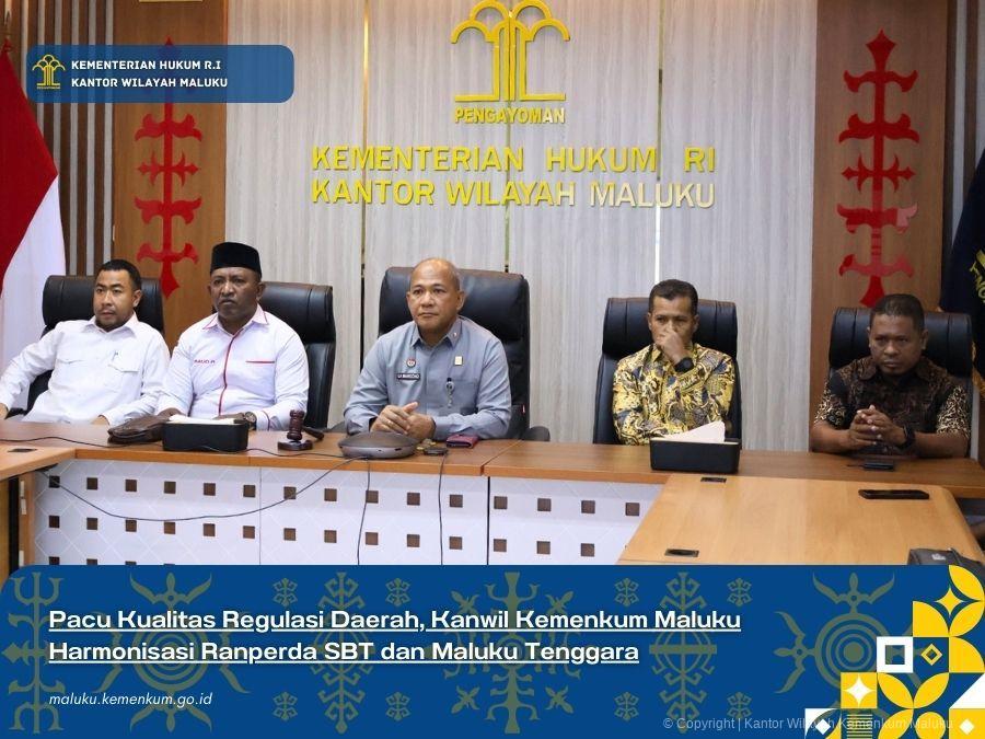 PACU KUALITAS REGULASI DAERAH, KANWIL KEMENKUM MALUKU HARMONISASI RANPERDA SBT DAN MALUKU TENGGARA