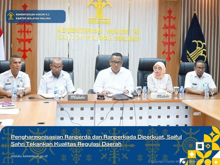 PENGHARMONISASIAN RANPERDA DAN RANPERKADA DIPERKUAT, SAIFUL SAHRI TEKANKAN KUALITAS REGULASI DAERAH