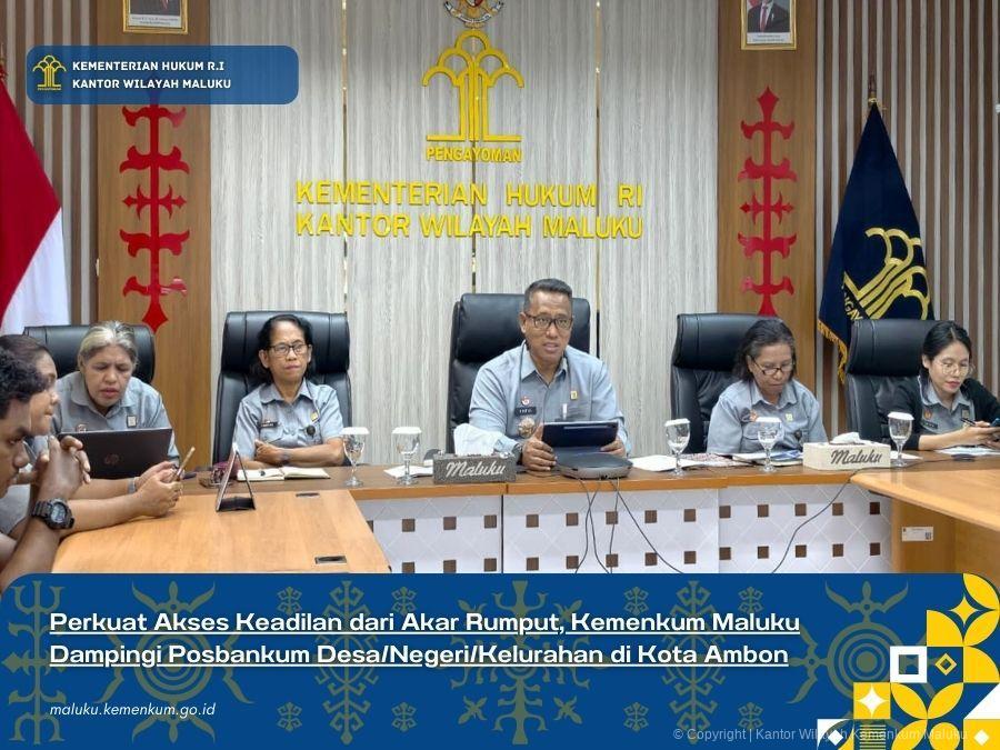 Perkuat_Akses_Keadilan_dari_Akar_Rumput_Kemenkum_Maluku_Dampingi_Posbankum_DesaNegeriKelurahan_di_Kota_Ambon.jpg
