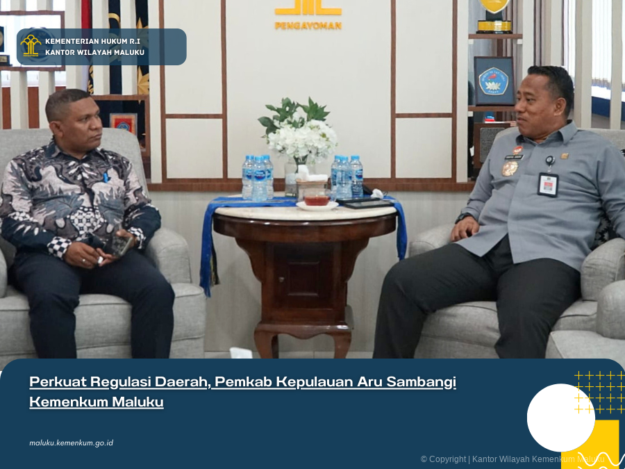 Perkuat_Regulasi_Daerah_Pemkab_Kepulauan_Aru_Sambangi_Kemenkum_Maluku.png